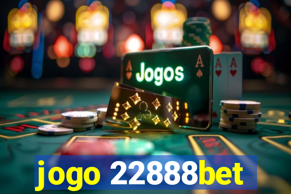 jogo 22888bet